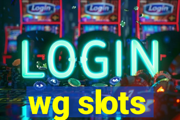wg slots